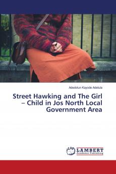 Street Hawking and The Girl - Child in Jos North Local Government Area