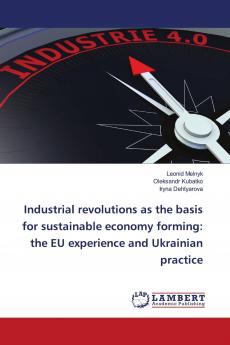Industrial revolutions as the basis for sustainable economy forming: the EU experience and Ukrainian practice