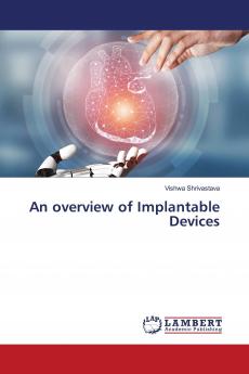 An overview of Implantable Devices
