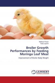 Broiler Growth Performances by Feeding Moringa Leaf Meal