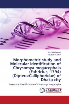 Morphometric study and Molecular identification of Chrysomya megacephala (Fabricius 1794) (Diptera