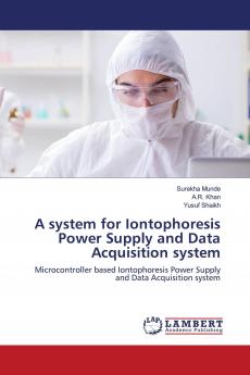 A system for Iontophoresis Power Supply and Data Acquisition system