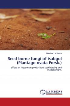 Seed borne fungi of isabgol (Plantago ovata Forsk.)