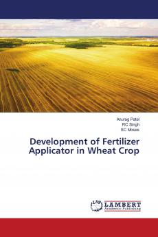 Development of Fertilizer Applicator in Wheat Crop