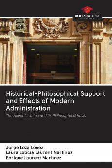 Historical-Philosophical Support and Effects of Modern Administration