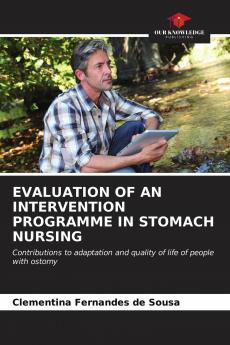 EVALUATION OF AN INTERVENTION PROGRAMME IN STOMACH NURSING