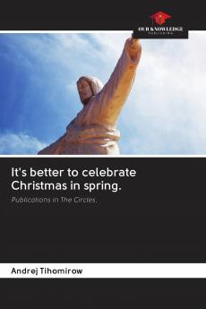 It's better to celebrate Christmas in spring.