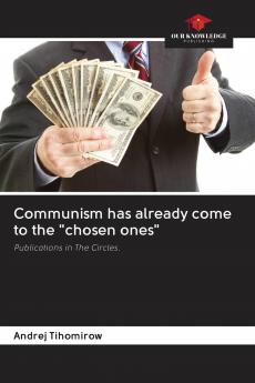 Communism has already come to the chosen ones