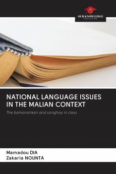 NATIONAL LANGUAGE ISSUES IN THE MALIAN CONTEXT