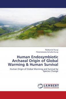 Human Endosymbiotic Archaeal Origin of Global Warming & Human Survival