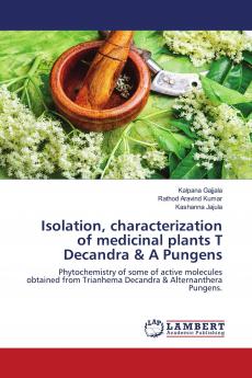Isolation characterization of medicinal plants T Decandra & A Pungens