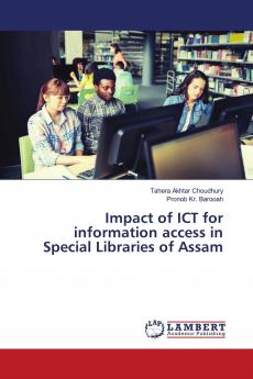 Impact of ICT for information access in Special Libraries of Assam