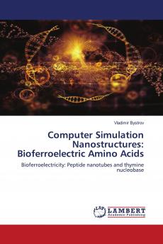 Computer Simulation Nanostructures: Bioferroelectric Amino Acids