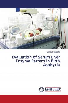 Evaluation of Serum Liver Enzyme Pattern in Birth Asphyxia