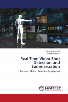 Real Time Video Shot Detection and Summarization