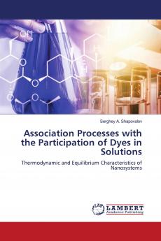 Association Processes with the Participation of Dyes in Solutions