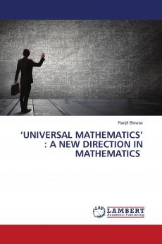 ���UNIVERSAL MATHEMATICS��� : A NEW DIRECTION IN MATHEMATICS