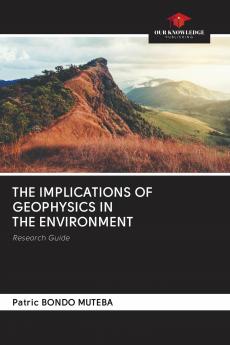 THE IMPLICATIONS OF GEOPHYSICS IN THE ENVIRONMENT