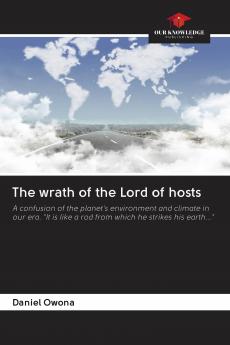 The wrath of the Lord of hosts