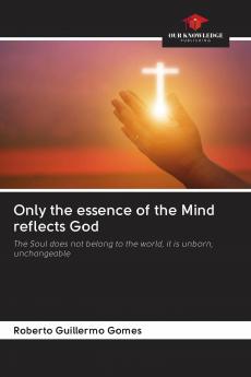 Only the essence of the Mind reflects God