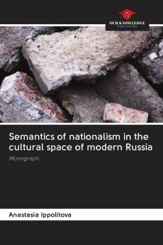 Semantics of nationalism in the cultural space of modern Russia