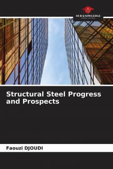 Structural Steel Progress and Prospects
