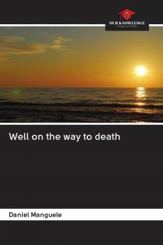 Well on the way to death