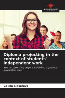 Diploma projecting in the context of students' independent work