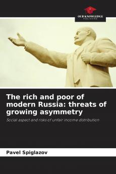 The rich and poor of modern Russia: threats of growing asymmetry