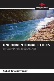 UNCONVENTIONAL ETHICS