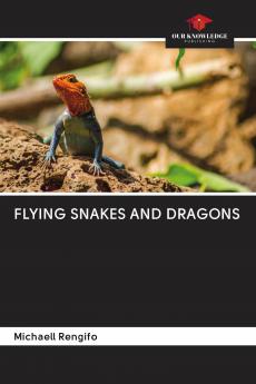 FLYING SNAKES AND DRAGONS