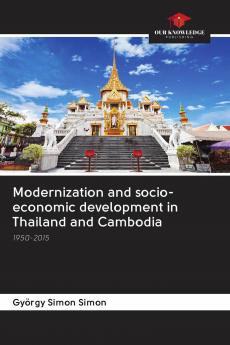 Modernization and socio-economic development in Thailand and Cambodia