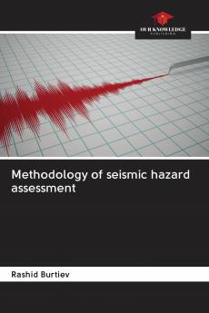 Methodology of seismic hazard assessment
