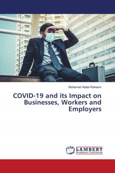 COVID-19 and its Impact on Businesses Workers and Employers