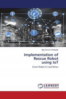 Implementation of Rescue Robot using IoT
