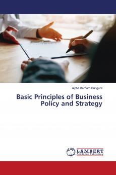 Basic Principles of Business Policy and Strategy