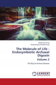 The Molecule of Life - Endosymbiotic Archaeal Digoxin Volume 2