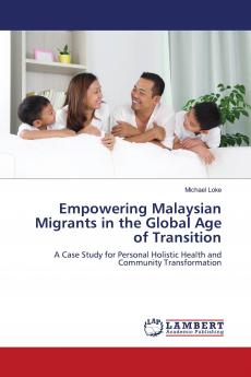 Empowering Malaysian Migrants in the Global Age of Transition