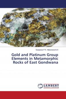 Gold and Platinum Group Elements in Metamorphic Rocks of East Gondwana