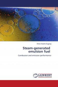 Steam-generated emulsion fuel