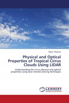 Physical and Optical Properties of Tropical Cirrus Clouds Using LIDAR
