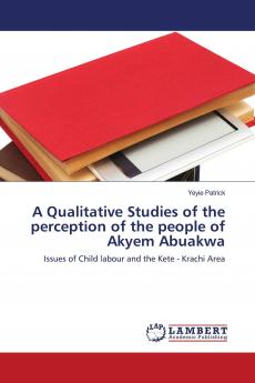 A Qualitative Studies of the perception of the people of Akyem Abuakwa