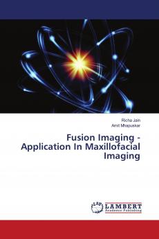 Fusion Imaging - Application In Maxillofacial Imaging