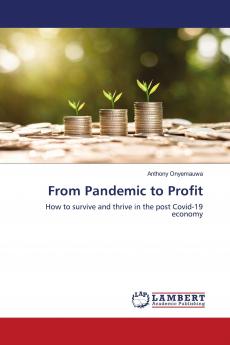 From Pandemic to Profit