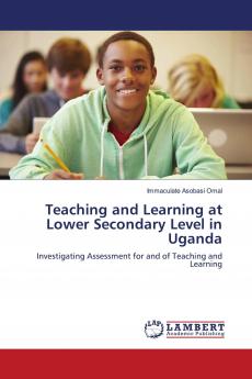 Teaching and Learning at Lower Secondary Level in Uganda