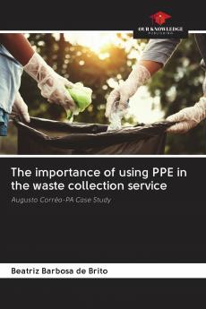 The importance of using PPE in the waste collection service