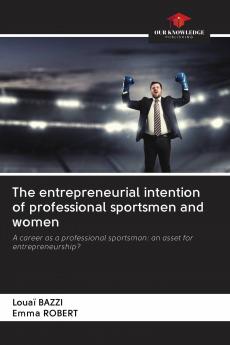 The entrepreneurial intention of professional sportsmen and women