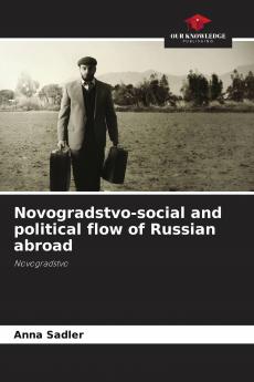Novogradstvo-social and political flow of Russian abroad