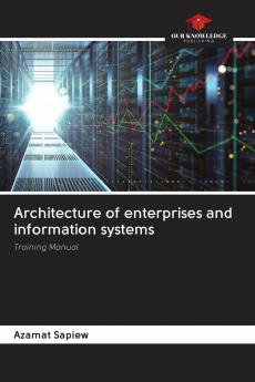 Architecture of enterprises and information systems