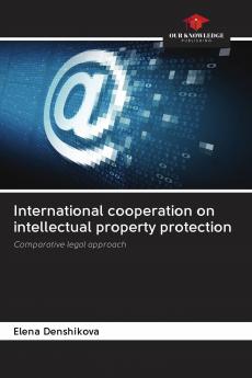 International cooperation on intellectual property protection